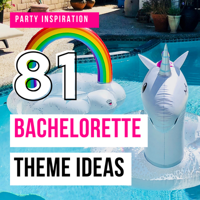 81 Bachelorette Theme Ideas