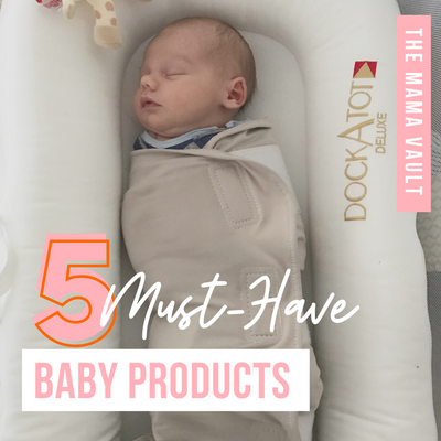 My 5 Must-Have Baby Products